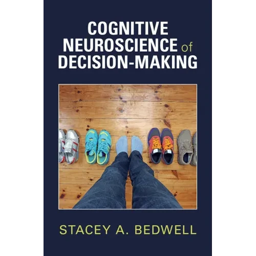 Cognitive Neuroscience of Decision-Making - Hardcover