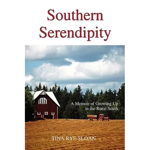 Southern Serendipity: A Memoir of Growing Up in the Rural South - Paperback