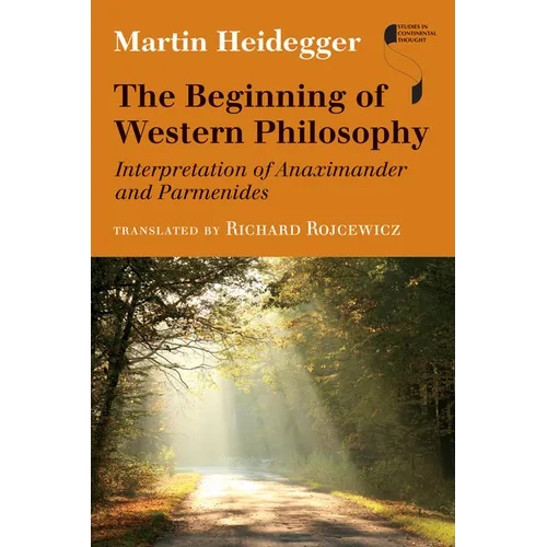 The Beginning of Western Philosophy: Interpretation of Anaximander and Parmenides - Hardcover - IBook Store