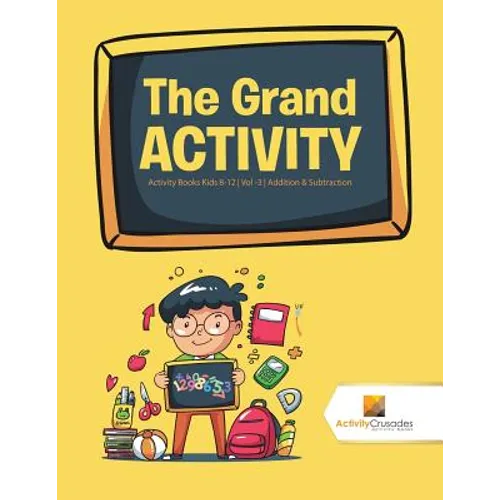 The Grand Activity: Activity Books Kids 8-12 Vol -3 Addition & Subtraction - Paperback - IBook Store