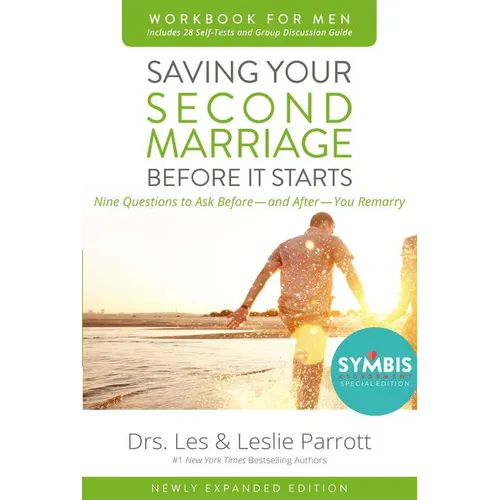 Saving Your Second Marriage Before It Starts Workbook for Men Updated: Nine Questions to Ask Before---And After---You Remarry