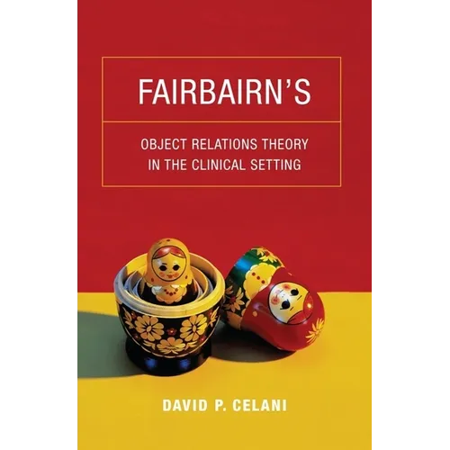 Fairbairn's Object Relations Theory in the Clinical Setting - Paperback - IBook Store