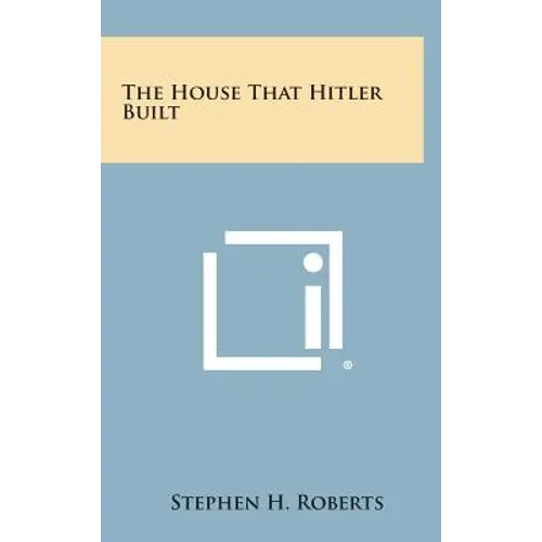 The House That Hitler Built - Hardcover