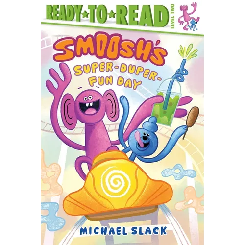 Smoosh's Super-Duper-Fun Day: Ready-To-Read Level 2 - Hardcover - IBook Store