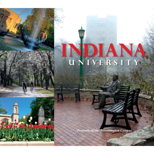 Indiana University: Portraits of the Bloomington Campus - Paperback - IBook Store