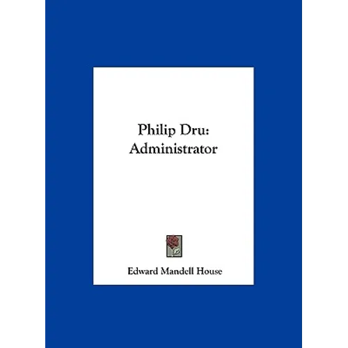 Philip Dru: Administrator - Hardcover - IBook Store