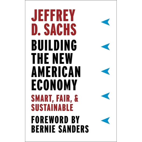 Building the New American Economy: Smart, Fair, and Sustainable - Hardcover - IBook Store