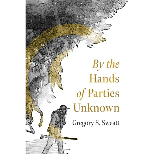 By the Hands of Parties Unknown - Hardcover