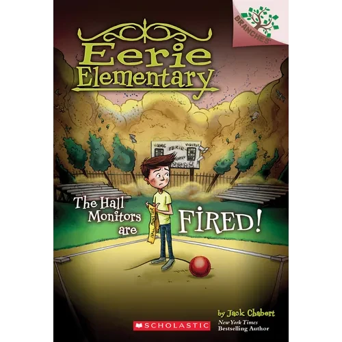 The Hall Monitors Are Fired!: A Branches Book (Eerie Elementary #8): Volume 8 - Paperback