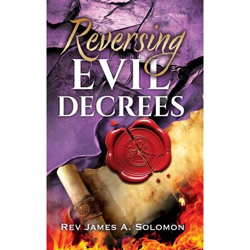 REVERSING Evil DECREES - Hardcover