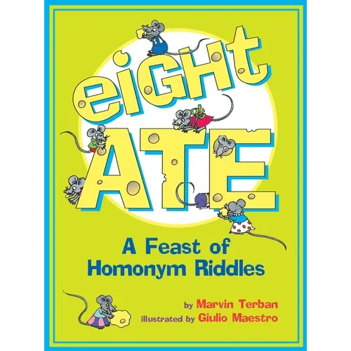 Eight Ate: A Feast of Homonym Riddles - Paperback