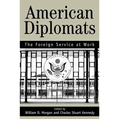 American Diplomats: The Foreign Service at Work - Paperback