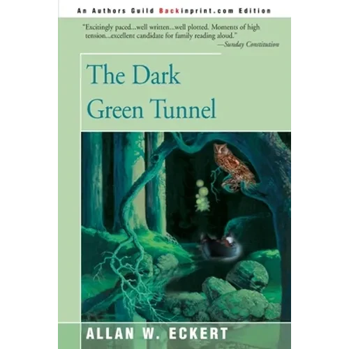 The Dark Green Tunnel