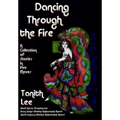 Dancing Through the Fire: A Fantastic Books Book - Hardcover