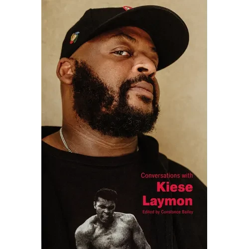 Conversations with Kiese Laymon - Hardcover