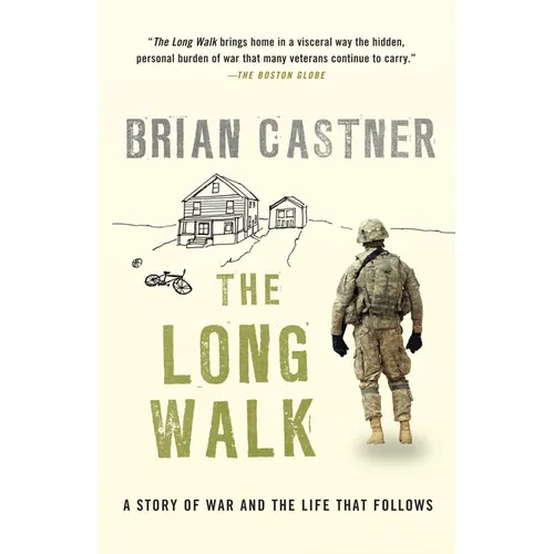 The Long Walk: A Story of War and the Life That Follows