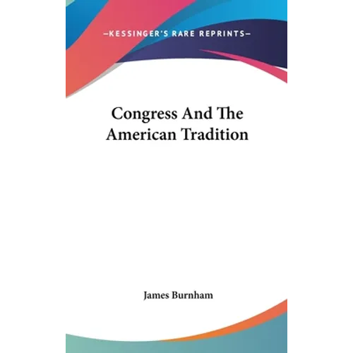 Congress And The American Tradition