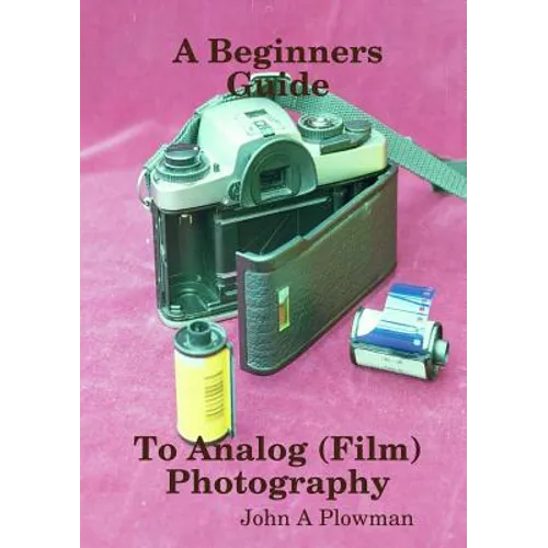 A Beginners Guide to Analog (Film) Photography - Paperback - IBook Store