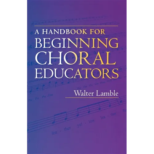 A Handbook for Beginning Choral Educators - Paperback - IBook Store
