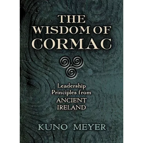 The Wisdom of Cormac: Leadership Principles from Ancient Ireland - Paperback
