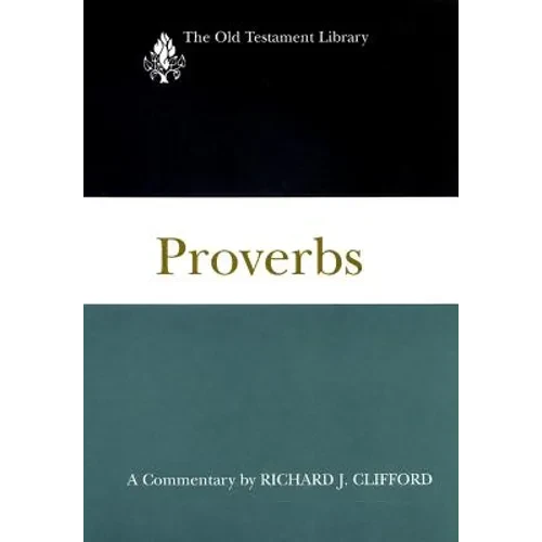Proverbs: A Commentary - Hardcover