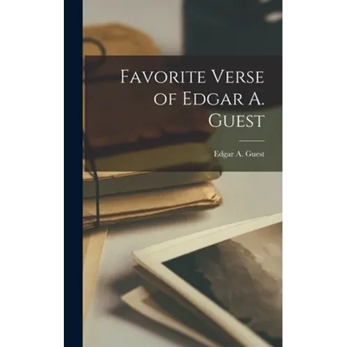 Favorite Verse of Edgar A. Guest - Hardcover