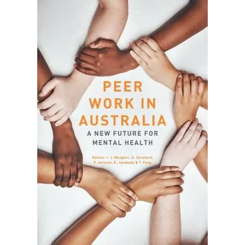 Peer work in Australia: A new future for mental health - Paperback