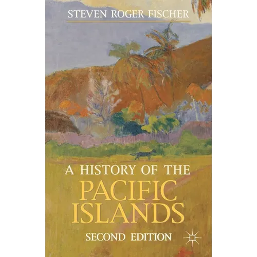 A History of the Pacific Islands - Paperback - IBook Store