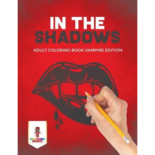 In the Shadows: Adult Coloring Book Vampire Edition - Paperback - IBook Store