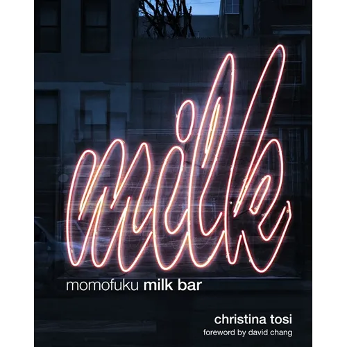 Momofuku Milk Bar: A Cookbook