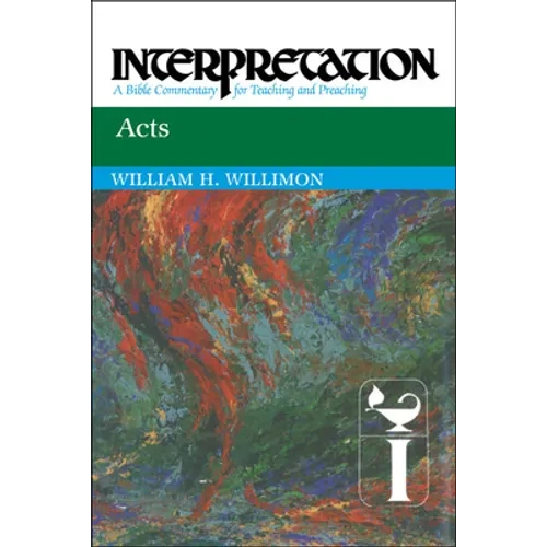 Acts: Interpretation: A Bible Commentary for Teaching and Preaching - Paperback