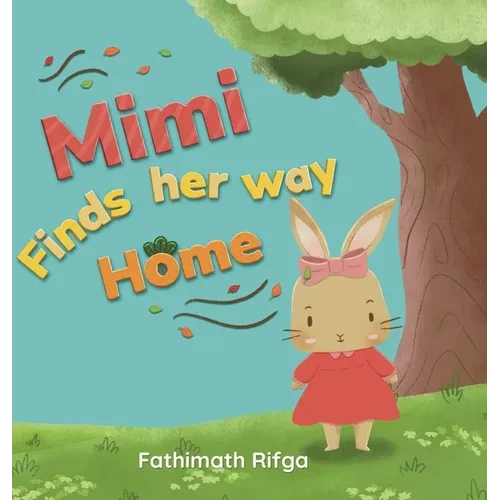 Mimi Finds her Way Home - Hardcover