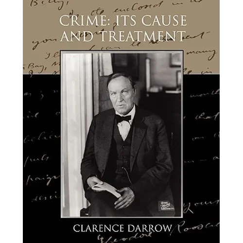 Crime: Its Cause and Treatment - Paperback