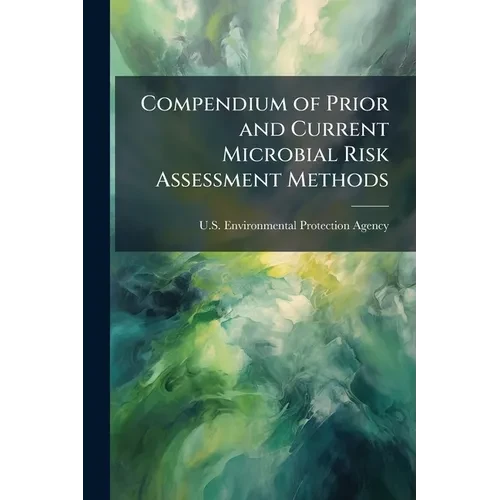 Compendium of Prior and Current Microbial Risk Assessment Methods - Paperback