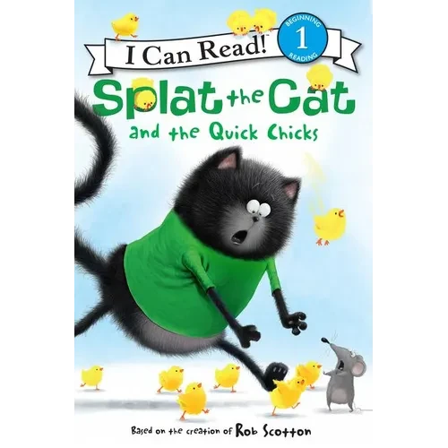 Splat the Cat and the Quick Chicks: An Easter and Springtime Book for Kids - Hardcover