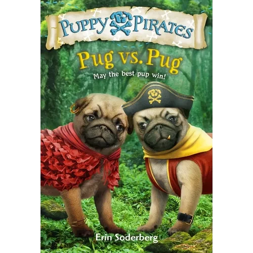 Puppy Pirates #6: Pug vs. Pug - Paperback