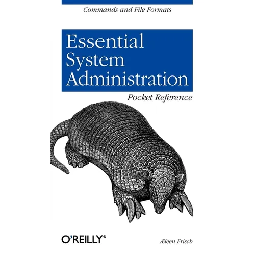 Essential System Administration Pocket Reference: Commands and File Formats