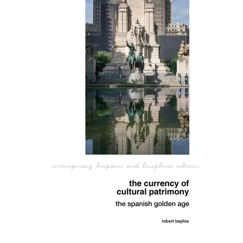 The Currency of Cultural Patrimony: The Spanish Golden Age - Paperback