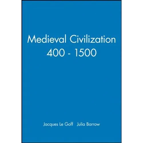 Medieval Civilization 400 - 1500 - Paperback