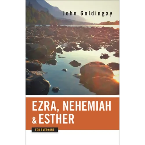 Ezra, Nehemiah, and Esther for Everyone - Paperback