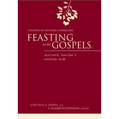 Feasting on the Gospels--Matthew, Volume 2: A Feasting on the Word Commentary - Paperback
