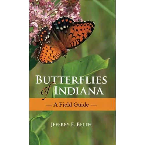 Butterflies of Indiana: A Field Guide - Paperback
