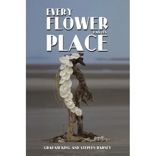 Every Flower Has Its Place - Paperback