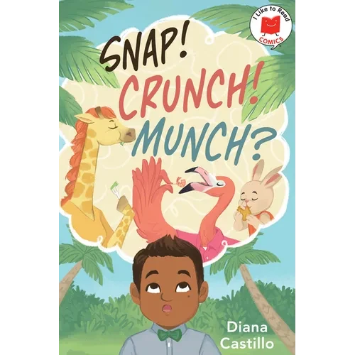 Snap! Crunch! Munch? - Paperback