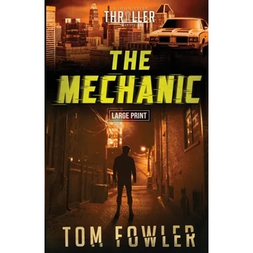 The Mechanic: A John Tyler Thriller - Paperback