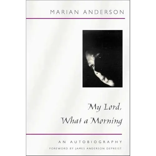 My Lord, What a Morning: An Autobiography - Paperback - IBook Store