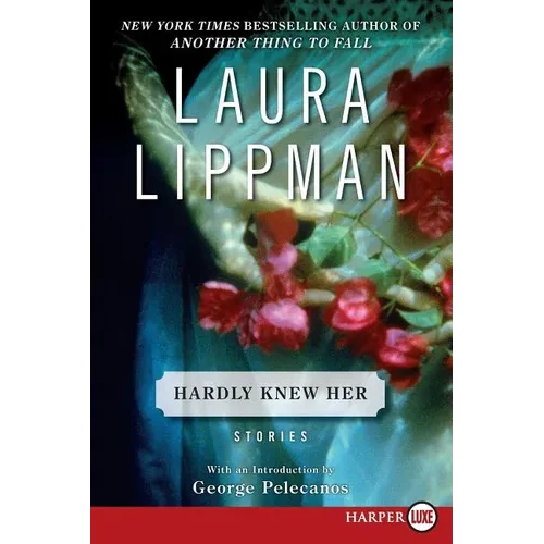 Hardly Knew Her: Stories - Paperback