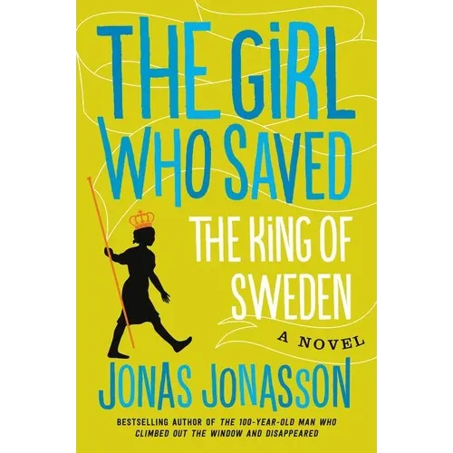 The Girl Who Saved the King of Sweden - Paperback