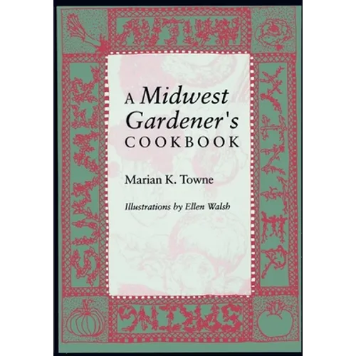 A Midwest Gardener S Cookbook - Paperback - IBook Store