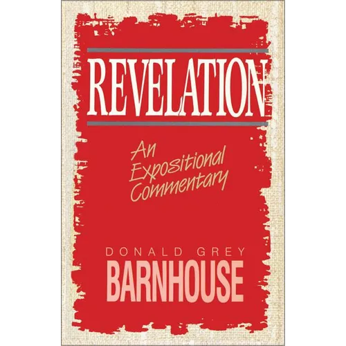 A Revelation: An Expositional Commentary